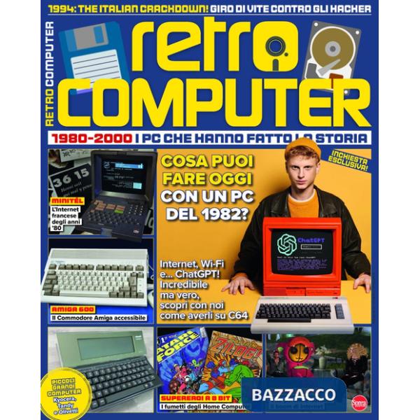 Retro Computer. I PC che hanno fatto la storia. Vol. 8