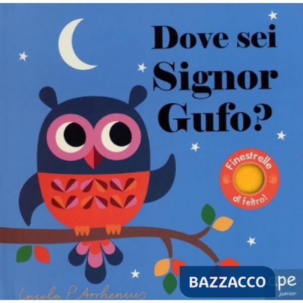 Dove sei, signor Gufo? Ediz. a colori