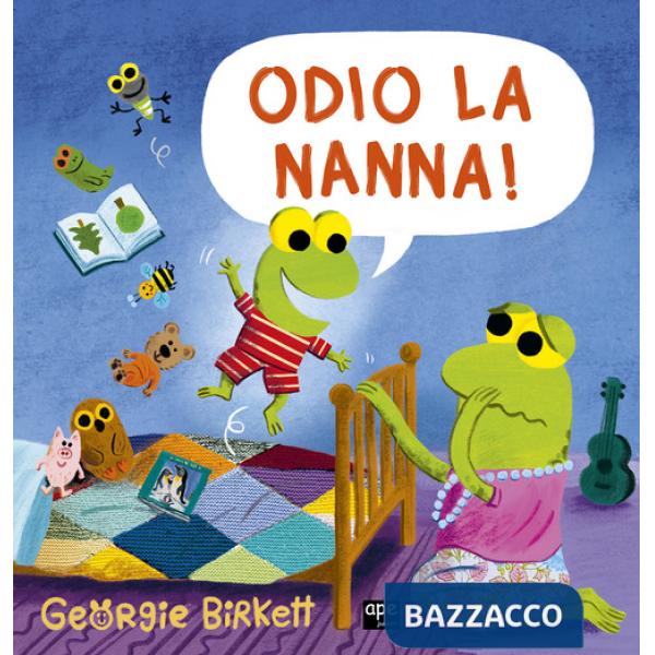 Odio la nanna! Ediz. a colori