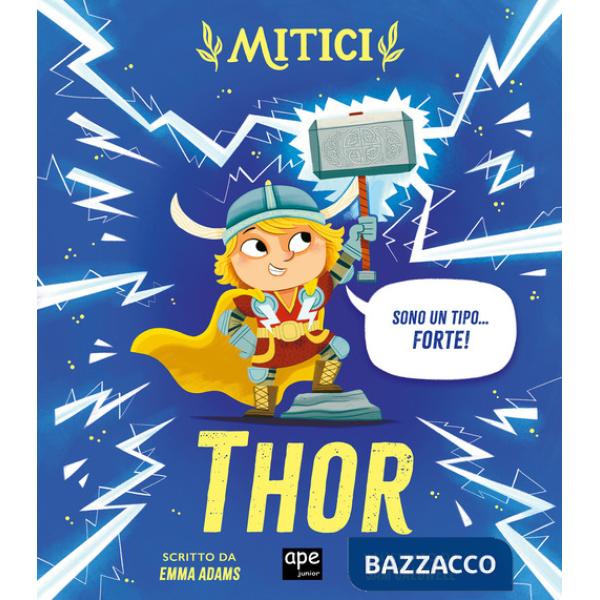 Thor. Mitici. Ediz. a colori