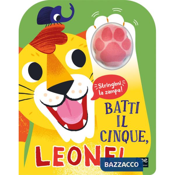 Batti il cinque, leone! Ediz. illustrata