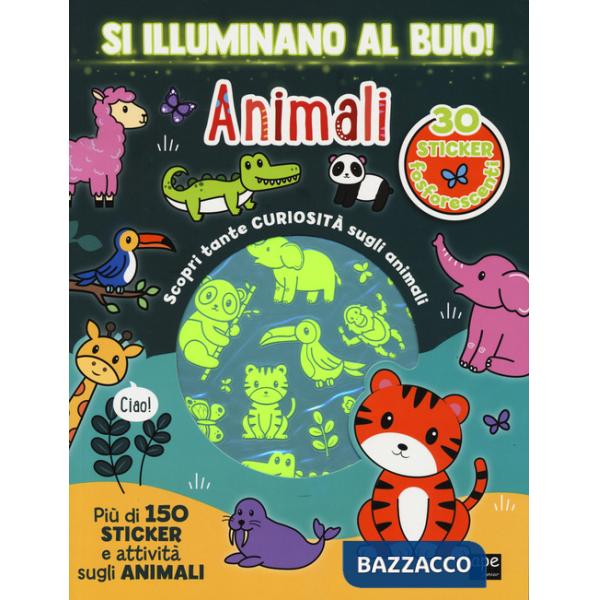 Animali. Si illuminano al buio! Ediz. a colori