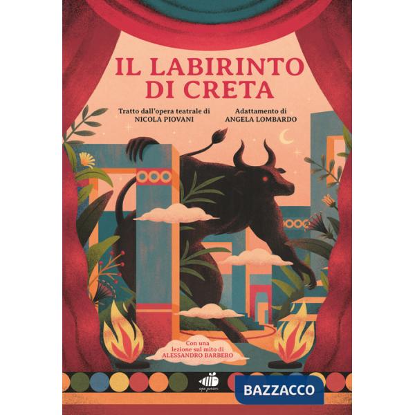 Labirinto di Creta. Con una lezione sul mito di Alessandro Barbero. Ediz. a colori (Il)
