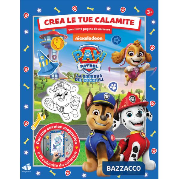 Crea le tue calamite. Paw Patrol. Con tante pagine da colorare. Ediz. a colori