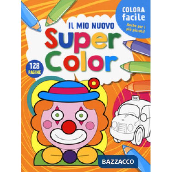 Mio nuovo libro super color. Ediz. illustrata (Il)