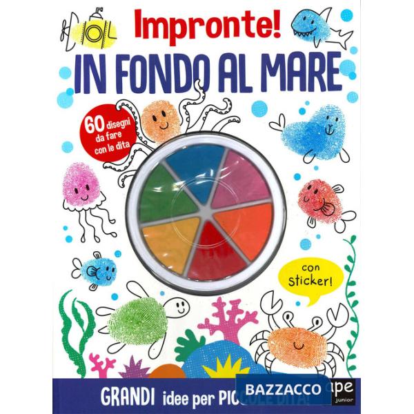 In fondo al mare. Impronte! Ediz. a colori
