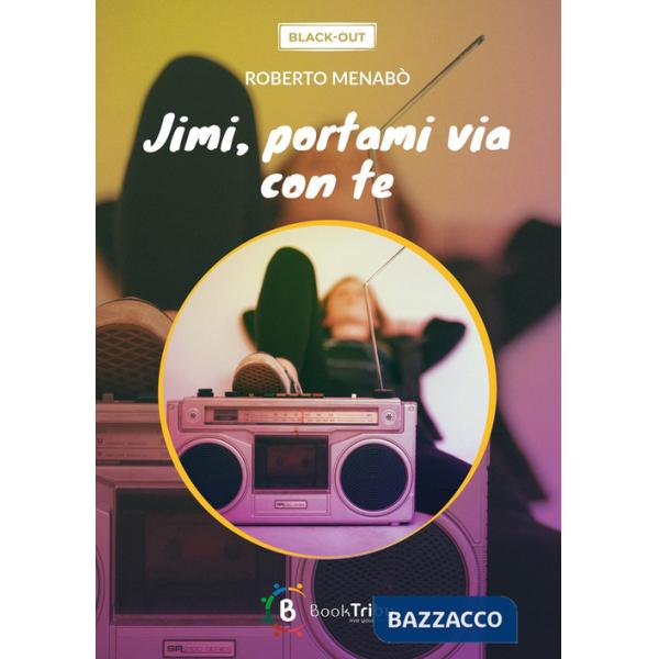 Jimi, portami via con te