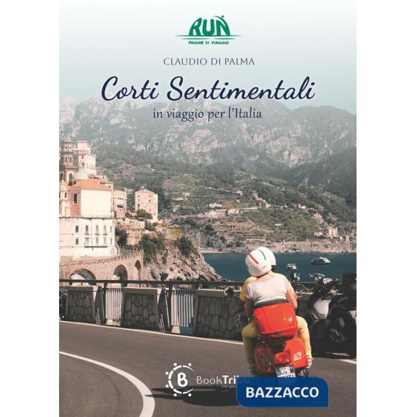 Corti sentimentali. In viaggio per l'Italia