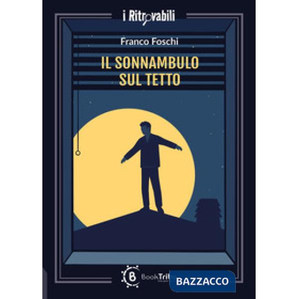 Sonnambulo sul tetto (Il)