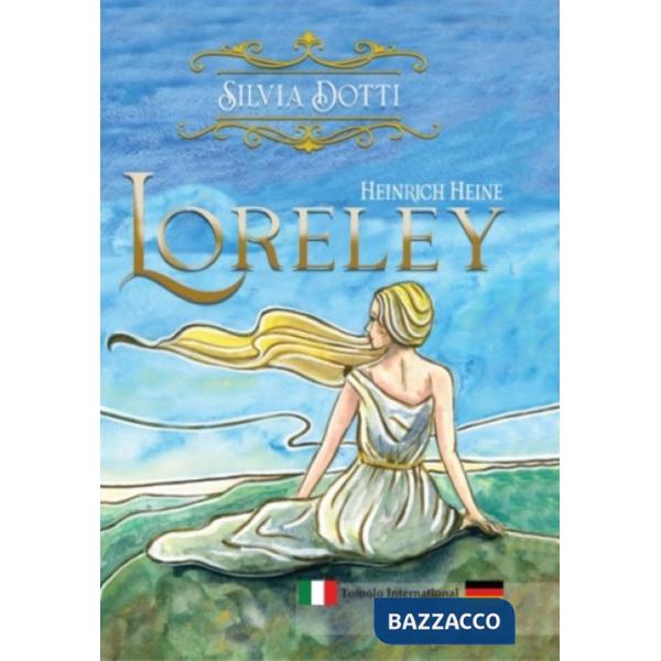Loreley. Ediz. italiana e tedesca