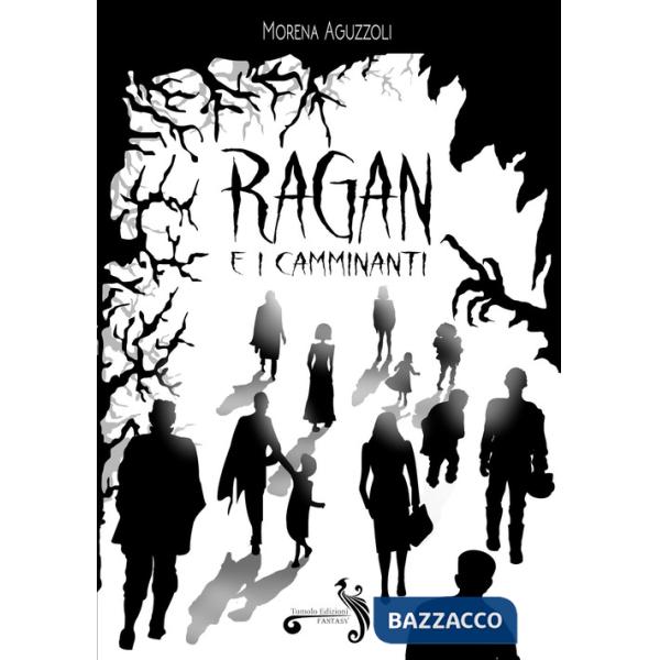 Ragan e i camminanti