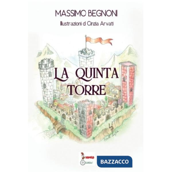 Quinta torre. Ediz. illustrata (La)