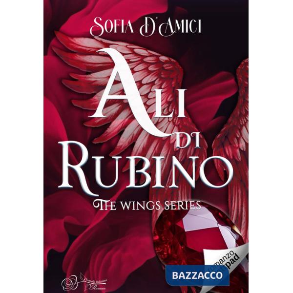 Ali di rubino. The wings series