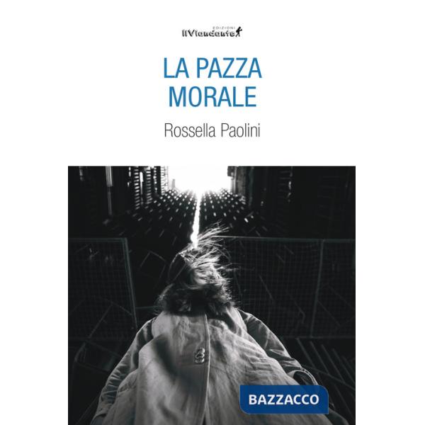 Pazza morale (La)