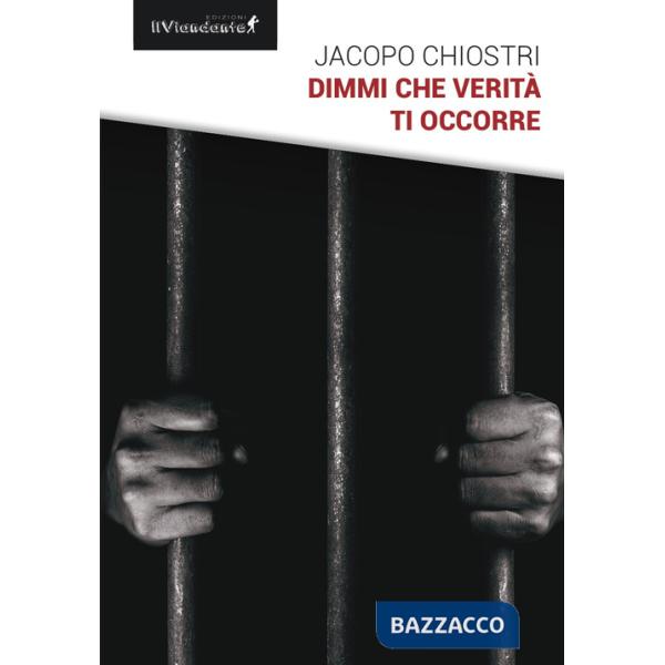 Dimmi che verità ti occorre