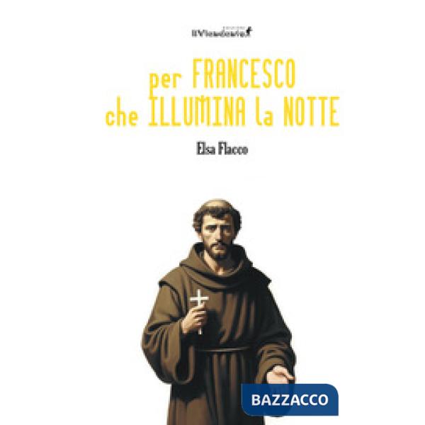 Per Francesco che illumina la notte