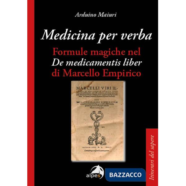 Medicina per verba. Formule magiche nel «De medicamentis liber» di Marcello Empirico
