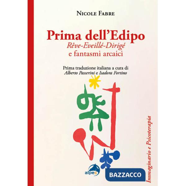 Prima dell'Edipo. Rêve-Eveillé-Dirigé e fantasmi arcaici
