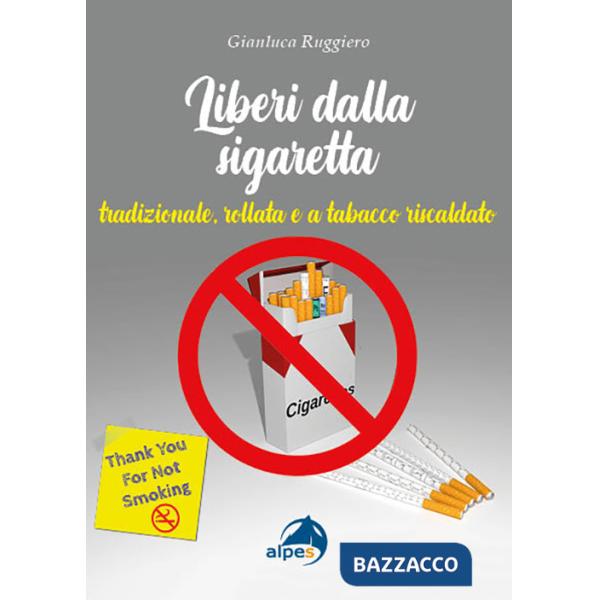 Liberi dalla sigaretta. Tradizionale, rollata e a tabacco riscaldato