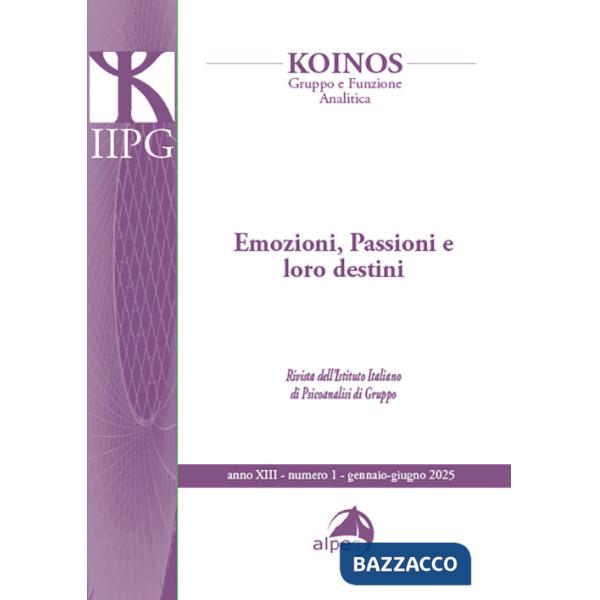 Koinos. Gruppo e funzione analitica (2025). Vol. 1: Emozioni, passioni e loro destini