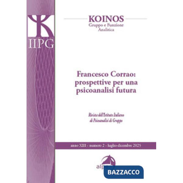 Koinos. Gruppo e funzione analitica. Francesco Corrao: per una psicoanalisi futura