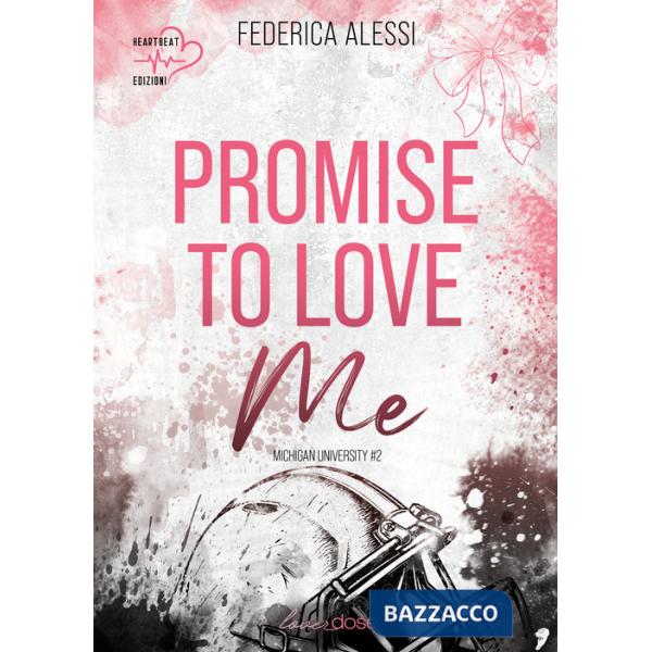 Promise to love me. Michigan University. Ediz. italiana. Vol. 2