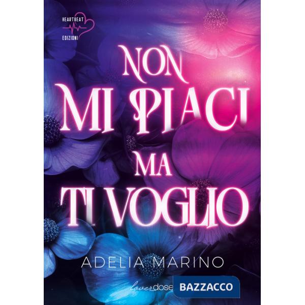 Non mi piaci ma ti voglio