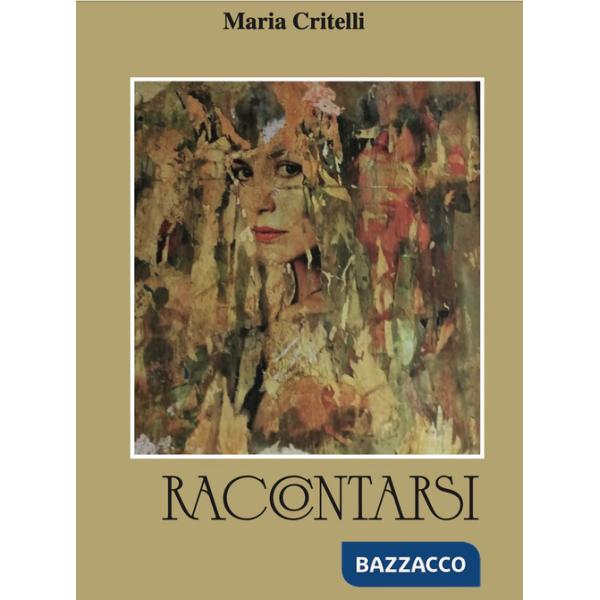 Raccontarsi. Ediz. integrale