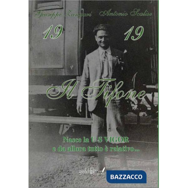 Tifone. Diario biancoverde dalle origini al primo dopoguerra (Il)