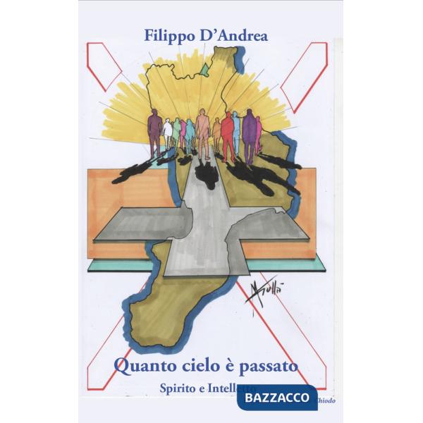 Quanto cielo è passato. Spirito e intelletto