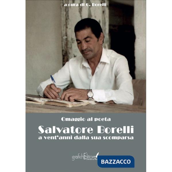 Omaggio al poeta Salvatore Borelli. A vent'anni dalla sua scomparsa