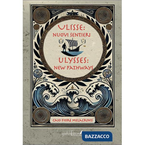 Ulisse: nuovi sentieri-Ulysses: new pathways. Ediz. bilingue