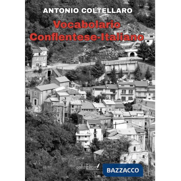 Dizionario conflentese-italiano. Nuova ediz.
