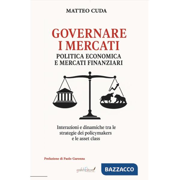Governare i mercati. Politica economica e mercati finanziari. Ediz. per la scuola