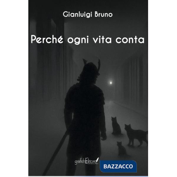 Perché ogni vita conta