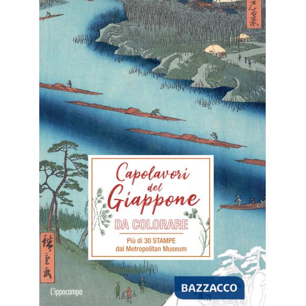 Capolavori del Giappone da colorare. Più di 30 stampe dal Metropolitan Museum. Ediz. illustrata (I)