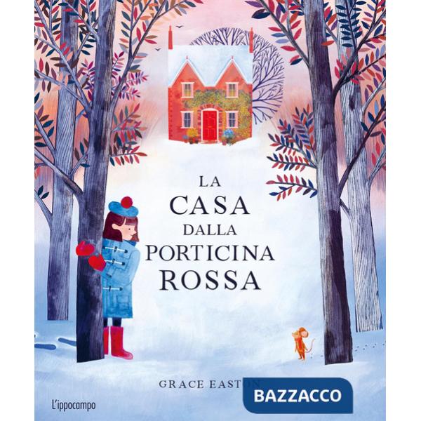 Casa dalla porticina rossa. Ediz. a colori (La)