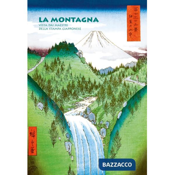 Montagna vista dai maestri della stampa giapponese (La)