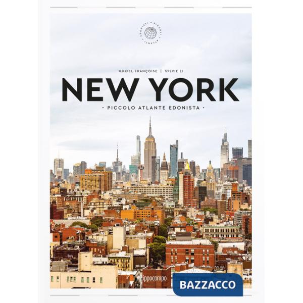 New York. Piccolo atlante edonista