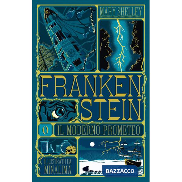 Frankenstein o il moderno Prometeo. Ediz. illustrata