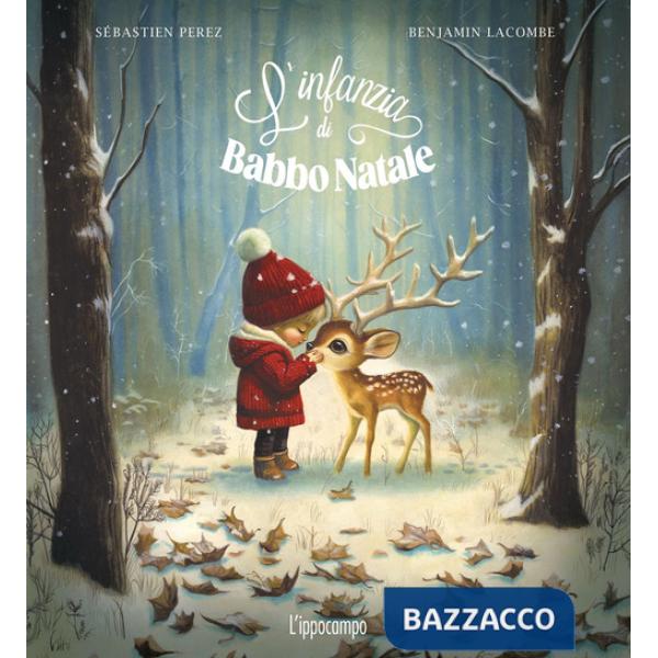 Infanzia di Babbo Natale. Ediz. illustrata (L')