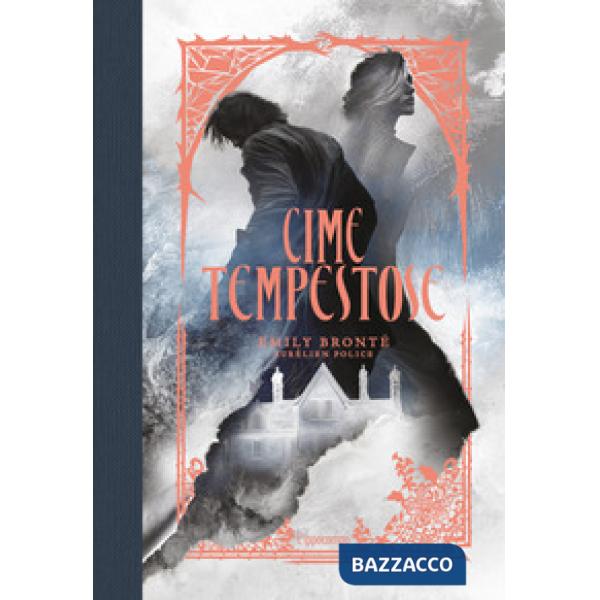 Cime tempestose. Ediz. illustrata