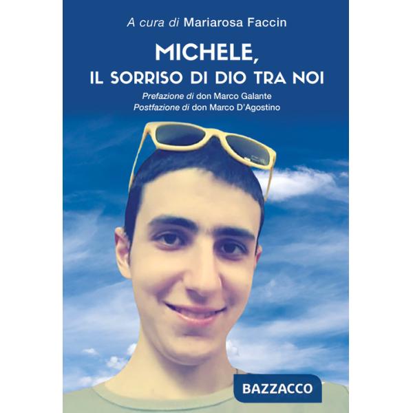 Michele, il sorriso di Dio tra noi