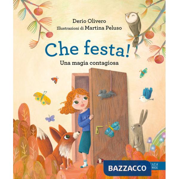 Che festa! Una magia contagiosa