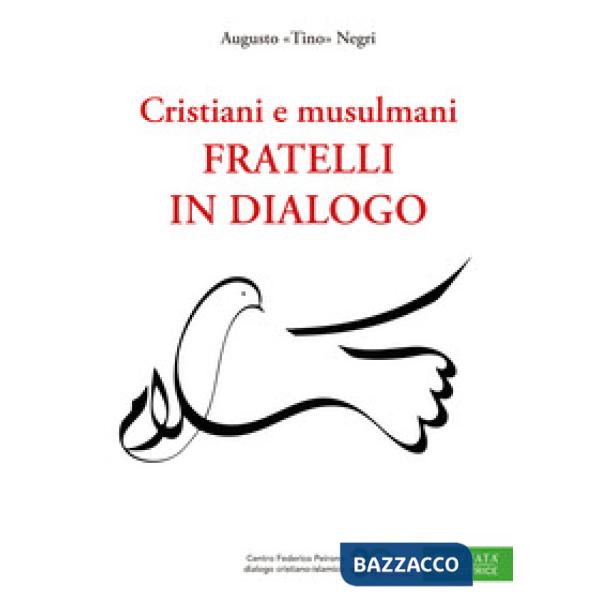 Cristiani e musulmani fratelli in dialogo