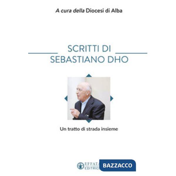 Scritti di Sebastiano Dho. Un tratto di strada insieme