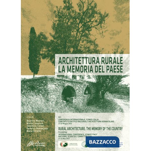 Architettura rurale. La memoria del paese-Rural Architecture. Memory of the country. Ediz. bilingue