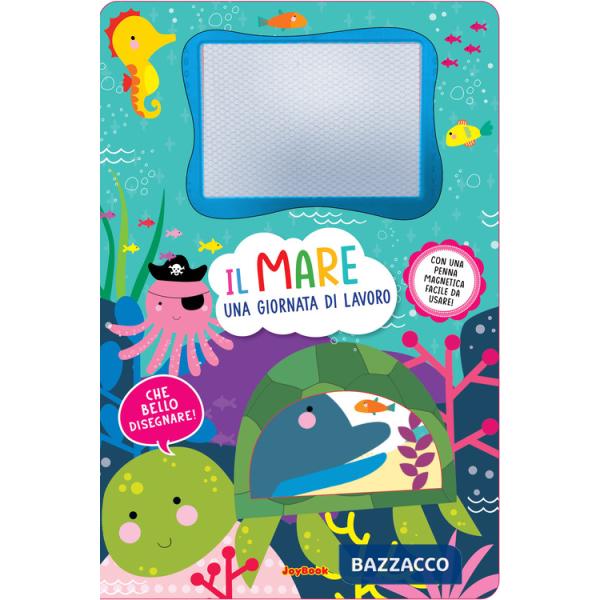 Mare. Una giornata di lavoro. Lavagnette magiche. Ediz. illustrata. Con penna magnetica (Il)