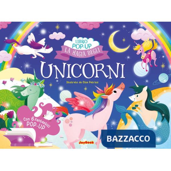 Magia degli unicorni. Ediz. a colori (La)
