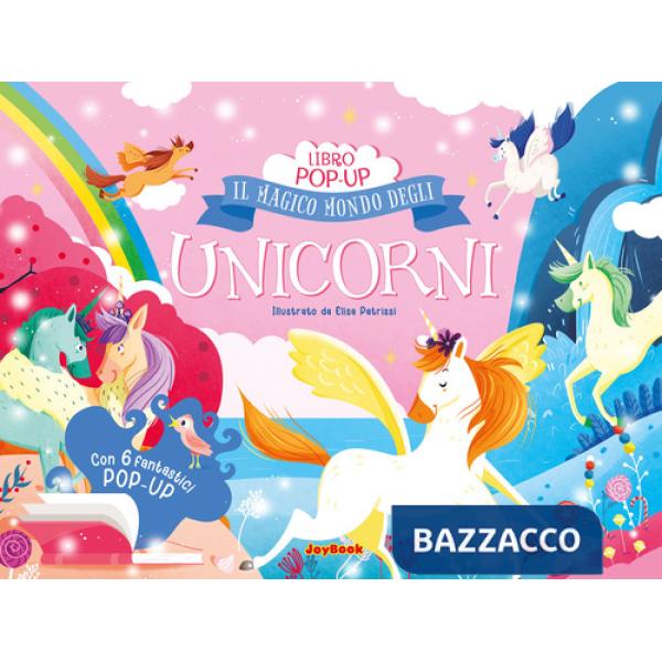 Magico mondo degli unicorni. Ediz. a colori (Il)